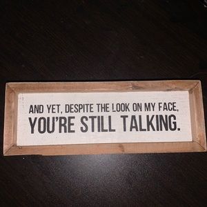 • NWT • Primitives By Kathy 3x8 Funny/ Sarcastic Sign For Home •